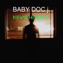 BABY DOC j - Kev s Hustle