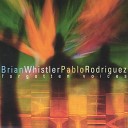 Brian Whistler Pablo Rodriguez - Grains of Sand