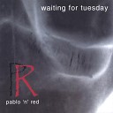 Pablo n Red - A Cert in Leaving
