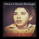 Pablo s Great Revenge - Turn on the Radio