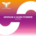 Airdream Calvin O Commor - Alpha Extended Mix
