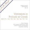 Livio Vanoni - Preludio al Corale Valet will ich dir geben BWV…