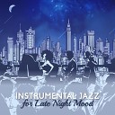 Relax Time Zone Everyday Jazz Academy Moonlight Music… - Night Jazz Smoothie