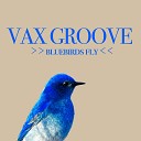 Vax Groove - The Only True Gift Is a Portion of Yourself