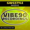 GavGStyle - MASSIVE 90 S JUNGLE RAVE MIX