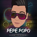 Alex Ferrari - Pepe Popo Brega Funk