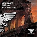 Kayan Code - Arena Steve Allen Radio Edit