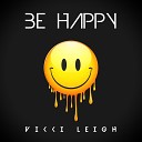 Vikki Leigh - Be Happy