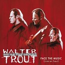 Walter Trout The Free Radicals - Obastacles In My Way Live