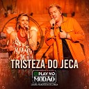 Play No Mod o Luana Marques De Lukka - Tristeza do Jeca