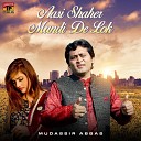 Mudassir Abbas - Aasi Shaher Mandi De Lok