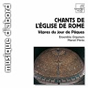 Marcel Peres Ensemble Organum - Alleluia V Pascha nostrum V Epulemur Alleluia