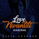 David Shannon - Love Nwantiti ah ah ah Remix