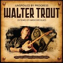 Walter Trout - Sweet As A Flower Live