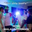 Nixo feat MALALAWOOMAN - Issi Jiva Soife