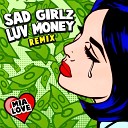 Mia Love - Sad Girlz Luv Money Remix