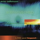 Eric Johnson Alien Love Child - Rain Live