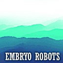 Golda Minna - Embryo Robots