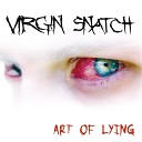 Virgin Snatch - Deprived Of Dignity