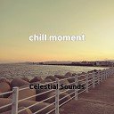 Celestial Sounds - chill moment
