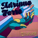 Adriano Ferre feat Indiekid - Gimme Jsk Remix