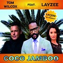 Tom Wilcox feat layzee - Coco Jamboo Andrew Spencer Remix