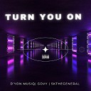 D yon Musiq Govy SKtheGENERAL - Turn You On