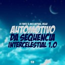 DJ Twoz MC Nathan MC Delux - Automotivo Da Sequ ncia Intercelestial 1 0