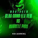 Mc Gw DJ Gustavo da Zl - Montagem Olha Como Ela Vem Vs Naquele Piqu