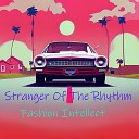 Fashion Intellect - I m Ridin