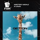 Mister Monj Kvinn - Get On Instrumental Mix