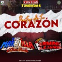 Grupo Maravilla de Robin Revilla feat Herminio Alejandro y Su Sabor… - Dentro de Tu Corazon Kumbias Tumbadas Remix