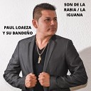 Paul Loaeza y su Bande o - Son de la Rabia La Iguana