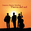 Gustavo Mart n S nchez Trio - Los Cuatro Muleros