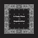 G Funk Flava Dopebrother - Dogg Mack