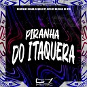 DJ HG MLK BRABO DJ MELLO 22 MC LUIS DO GRAU feat DJ… - Piranha do Itaquera