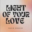 David Oguche - Light of Your Love