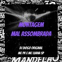 DJ Diogo Original MC PR MC Luana SP - Montagem Mal Assombrada