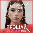 VEIGEL - Прощай Nexa Nembus Remix Radio Edit