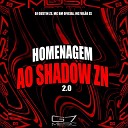 DJ GUSTIN ZS MC BM OFICIAL MC VIL O ZS - Homenagem ao Shadow Zn 2 0