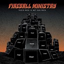 Fireball Ministry - Spill the Demons
