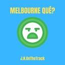 J N OnTheTrack - Melbourne Qu