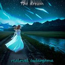 realoval culeogama - The Dream