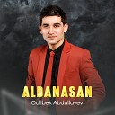 Odilbek Abdullayev - Aldanasan