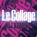 DJ KOMORI - Le Collage