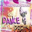 DJ Heartbeat Dancer - Release Your Feelings