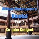 Sir John Gielgud - Act 4 Scene 5 O Heat Dry Up My Brains Laertes Part…