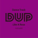 Dup - Like a Rose Suzuyaka