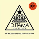 DJ TAMA a k a SPC FINEST - THE BREAKS feat KEN VOLCANO TARO SOUL
