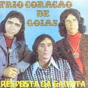 Trio Coração de Goiás - Um Homem Desesperado